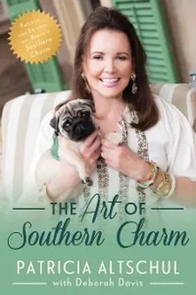 Altschul / Davis |  The Art of Southern Charm | eBook | Sack Fachmedien