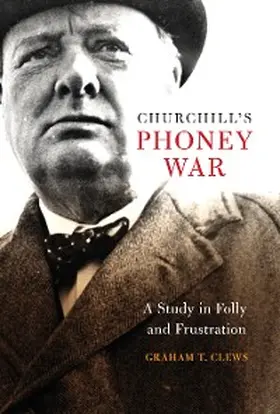 Clews |  Churchill's Phoney War | eBook | Sack Fachmedien