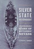 Younger |  Silver State Dreadnought: The Remarkable Story of Battleship Nevada | Buch |  Sack Fachmedien