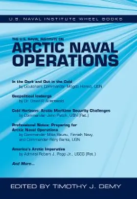 Demy |  The U.S. Naval Institute on Arctic Naval Operations | eBook | Sack Fachmedien