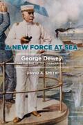 Smith |  A New Force at Sea | eBook | Sack Fachmedien