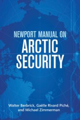 Berbrick / Piche / Zimmerman |  Newport Manual on Arctic Security | eBook | Sack Fachmedien
