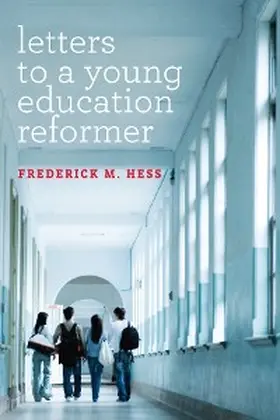 Hess |  Letters to a Young Education Reformer | eBook | Sack Fachmedien