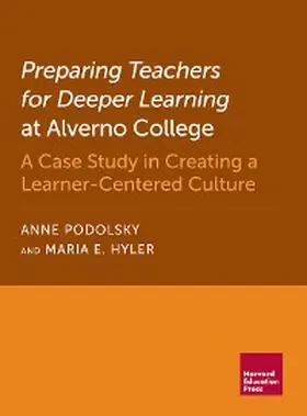 Podolsky / Hyler |  Preparing Teachers for Deeper Learning at Alverno College | eBook | Sack Fachmedien