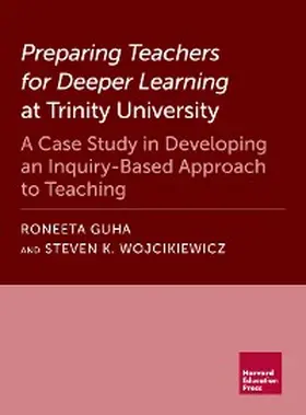 Guha / Wojcikiewicz |  Preparing Teachers for Deeper Learning at Trinity University | eBook | Sack Fachmedien