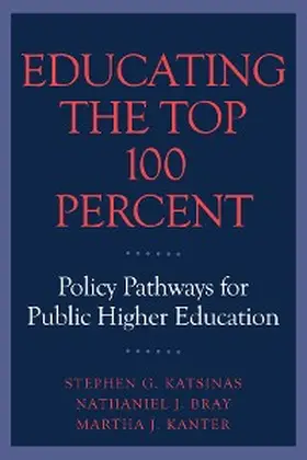 Katsinas / Bray / Kanter |  Educating the Top 100 Percent | eBook | Sack Fachmedien