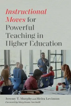 Murphy / Levinson |  Instructional Moves for Powerful Teaching in Higher Education | eBook | Sack Fachmedien
