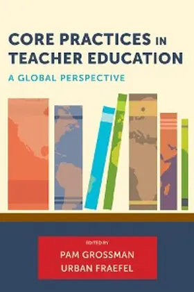Grossman / Fraefel |  Core Practices in Teacher Education | eBook | Sack Fachmedien
