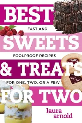 Arnold |  Best Sweets & Treats for Two | eBook | Sack Fachmedien