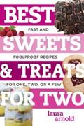 Arnold |  Best Sweets & Treats for Two: Fast and Foolproof Recipes for One, Two, or a Few (Best Ever) | eBook | Sack Fachmedien