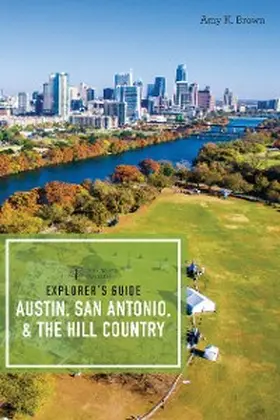 Brown |  Explorer's Guide Austin, San Antonio, & the Hill Country | eBook | Sack Fachmedien