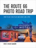 Sammon |  The Route 66 Photo Road Trip: How to Eat, Stay, Play, and Shoot Like a Pro | eBook | Sack Fachmedien