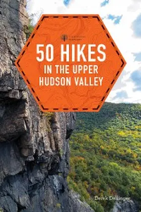 Dellinger |  50 Hikes in the Upper Hudson Valley | eBook | Sack Fachmedien