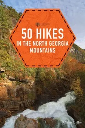 Molloy |  50 Hikes in the North Georgia Mountains | eBook | Sack Fachmedien