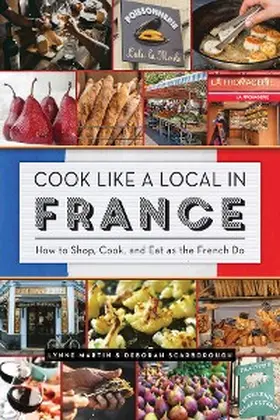 Martin / Scarborough |  Cook Like a Local in France | eBook | Sack Fachmedien