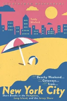 Minford |  Beachy Weekend Getaways from New York | eBook | Sack Fachmedien