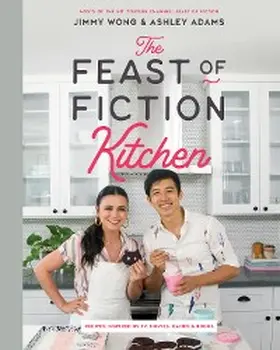 Wong / Adams |  The Feast of Fiction Kitchen | eBook | Sack Fachmedien