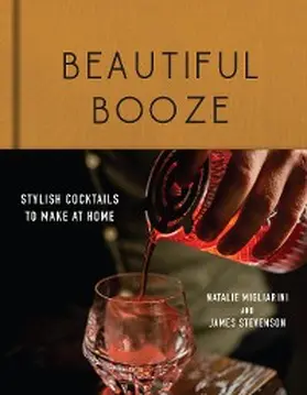 Migliarini / Stevenson |  Beautiful Booze | eBook | Sack Fachmedien