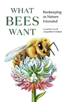 Knilans / Freeman |  What Bees Want | eBook | Sack Fachmedien