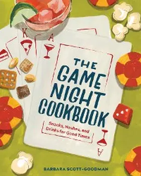 Scott-Goodman |  The Game Night Cookbook | eBook | Sack Fachmedien