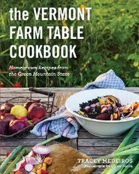 Medeiros |  The Vermont Farm Table Cookbook | eBook | Sack Fachmedien