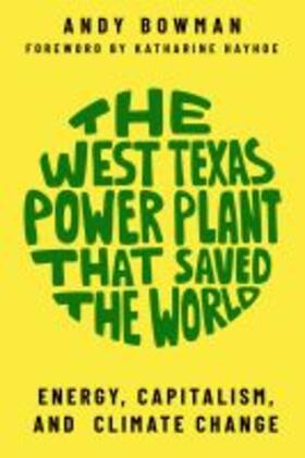 Bowman | West Texas Power Plant That Saved the World | Buch | 978-1-68283-093-2 | sack.de