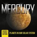 Professor |  Mercury: Planets in Our Solar System | Children's Astronomy Edition | eBook | Sack Fachmedien