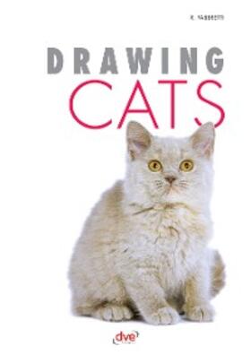 Fabbretti | Drawing Cats. Practical guide to drawing cats | E-Book | www.sack.de
