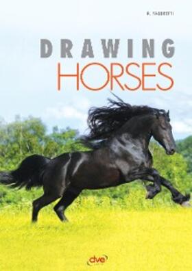 Fabbretti | Drawing Horses. Practical guide to drawing horses | E-Book | www.sack.de