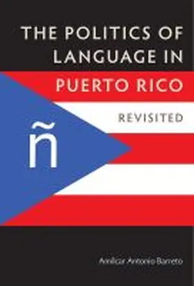 Barreto |  The Politics of Language in Puerto Rico | Buch |  Sack Fachmedien