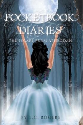 Rogers |  Pocketbook Diaries - The Escape from Aphrodan | eBook | Sack Fachmedien