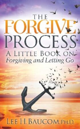 Baucom |  The Forgive Process | eBook | Sack Fachmedien