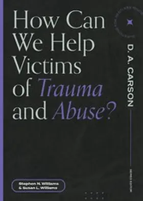 Williams |  How Can We Help Victims of Trauma and Abuse? | eBook | Sack Fachmedien