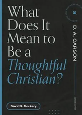 Dockery |  What Does It Mean to Be a Thoughtful Christian? | eBook | Sack Fachmedien