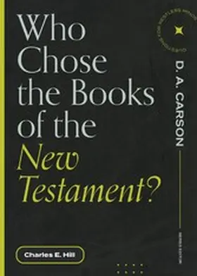 Hill |  Who Chose the Books of the New Testament? | eBook | Sack Fachmedien