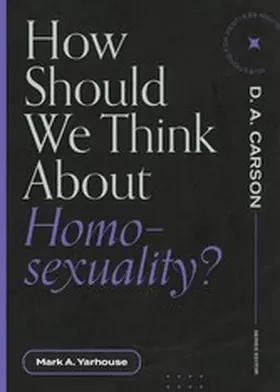 Yarhouse |  How Should We Think About Homosexuality? | eBook | Sack Fachmedien