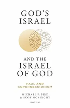 Bird / Mcknight |  God's Israel and the Israel of God | eBook | Sack Fachmedien