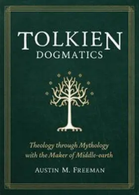 Freeman |  Tolkien Dogmatics | eBook | Sack Fachmedien