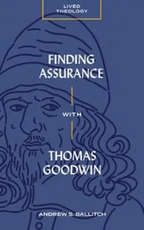 Ballitch |  Finding Assurance with Thomas Goodwin | eBook | Sack Fachmedien