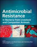 Schwarz / Cavaco / Shen |  Antimicrobial Resistance in Bacteria from Livestock and Companion Animals | eBook | Sack Fachmedien