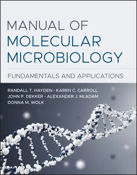 McAdam / Hayden / Wolk |  Manual of Molecular Microbiology | Buch |  Sack Fachmedien