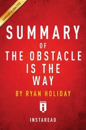 Summaries |  Summary of The Obstacle Is the Way | eBook | Sack Fachmedien