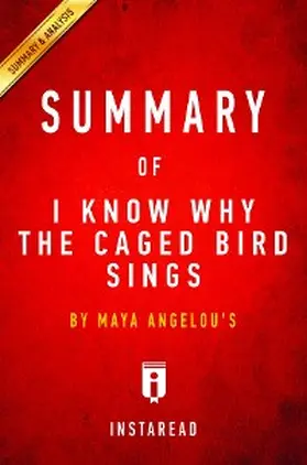 Summaries |  Summary of I Know Why the Caged Bird Sings | eBook | Sack Fachmedien