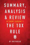 Summaries |  Summary, Analysis & Review of Grant Cardone's The 10X Rule by Instaread | eBook | Sack Fachmedien