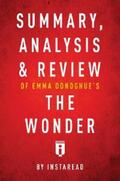 Summaries |  Summary, Analysis & Review of Emma Donoghue's The Wonder by Instaread | eBook | Sack Fachmedien