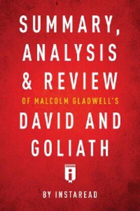 Summaries |  Summary, Analysis & Review of Malcolm Gladwell's David and Goliath by Instaread | eBook | Sack Fachmedien