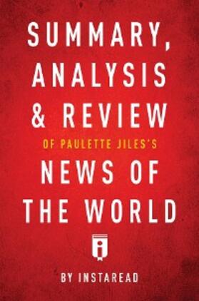 Summaries |  Summary, Analysis & Review of Paulette Jiles's News of the World by Instaread | eBook | Sack Fachmedien