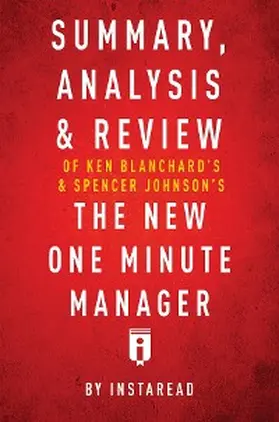 Summaries |  Summary, Analysis & Review of Ken Blanchard's & Spencer Johnson's The New One Minute Manager by Instaread | eBook | Sack Fachmedien