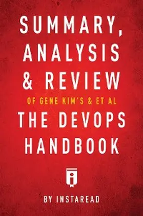 Summaries |  Summary, Analysis & Review of Gene Kim's, Jez Humble's, Patrick Debois's, & John Willis's The DevOps Handbook by Instaread | eBook | Sack Fachmedien