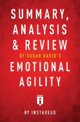 Summaries |  Summary, Analysis & Review of Susan David's Emotional Agility by Instaread | eBook | Sack Fachmedien
